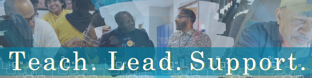 Teach. Lead. Support